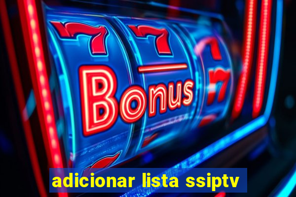 adicionar lista ssiptv